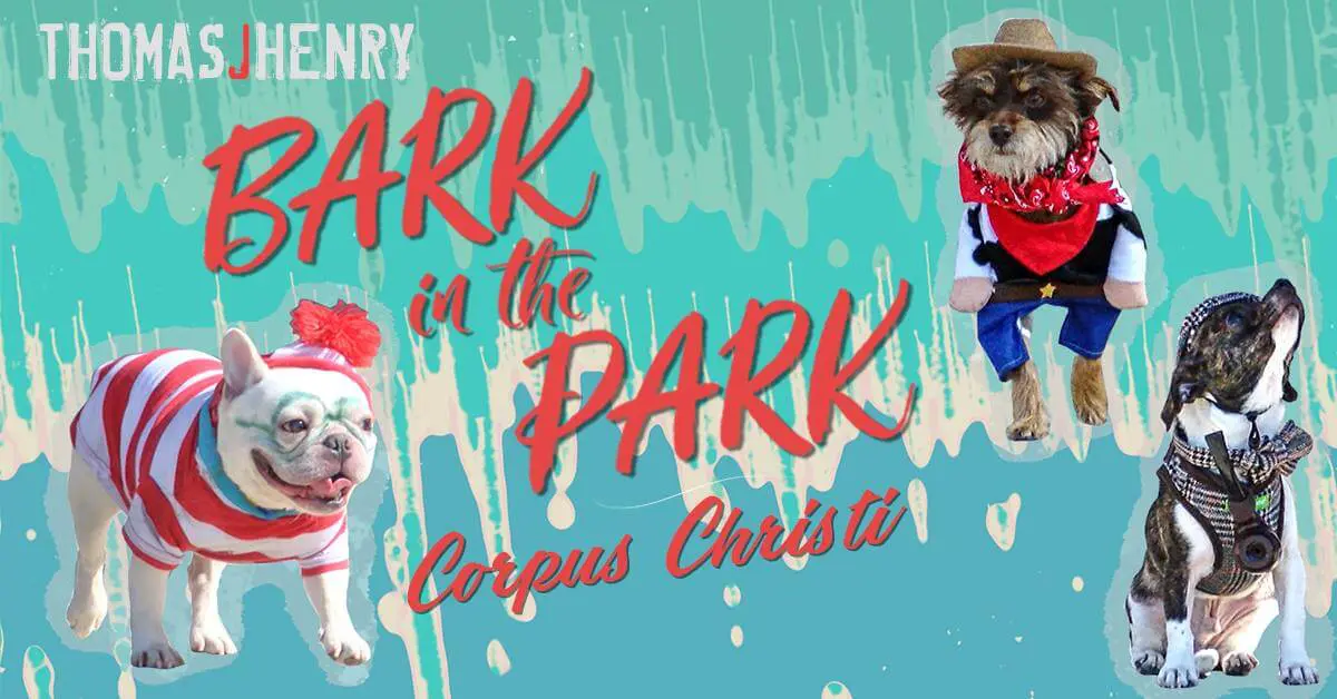 7th Annual Thomas J. Henry Corpus Christi Bark in the Park on Saturday, October 20 1 Thomas J. Henry Bark in the Park Corpus Christi 2018